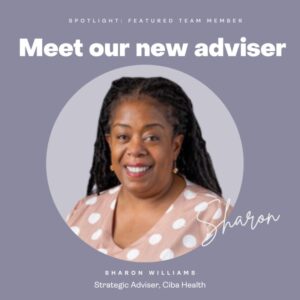 We are proud to announce that Sharon A. Williams has joined the Ciba Health team as a Strategic Adviser.